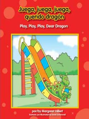 cover image of Juega, juega, juega, querido dragón / Play, Play, Play, Dear Dragon